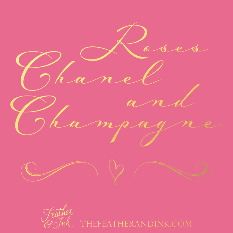 Roses Chanel and Champagne